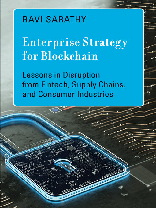Title details for Enterprise Strategy for Blockchain by Ravi Sarathy - Available